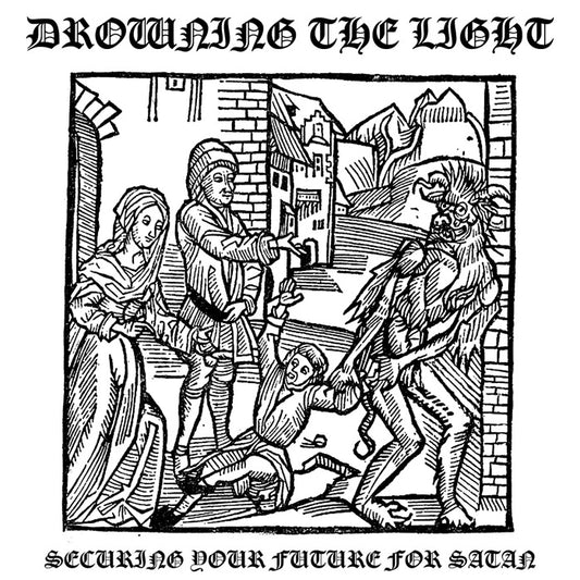 Drowning the Light (AUS) - Securing Your Future for Satan CD
